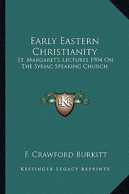 Early Eastern Christianity: St. Margaret's Lect... 1162976853 Book Cover