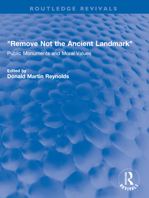 Remove Not the Ancient Landmark: Public Monumen... 0367700697 Book Cover
