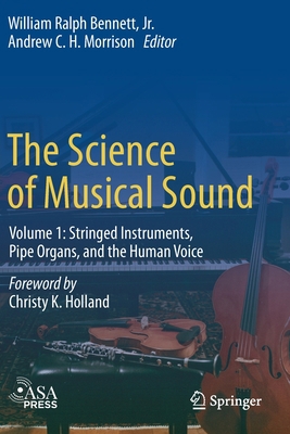 The Science of Musical Sound: Volume 1: Stringe... 3030065197 Book Cover
