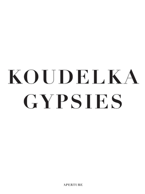 Koudelka: Gypsies 1597111775 Book Cover