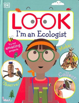 Look I'm An Ecologist (Look! I'm Learning) 0241484324 Book Cover