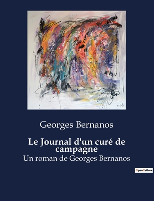 Le Journal d'un curé de campagne: Un roman de G... [French] B0BWX68CQ5 Book Cover