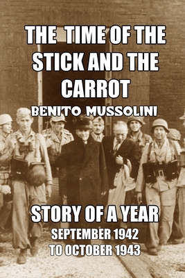The Time of the Stick and the Carrot: Story of ... 164764528X Book Cover