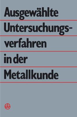 Ausgewählte Untersuchungsverfahren in Der Metal... [German] 3709195047 Book Cover