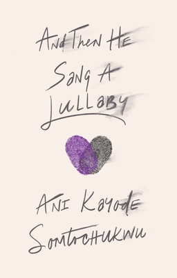 And Then He Sang a Lullaby 0802160751 Book Cover