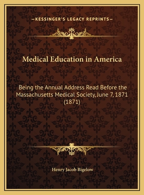 Medical Education in America: Being the Annual ... 1169685803 Book Cover