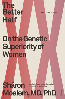 The Better Half: On the Genetic Superiority of ... 1250782732 Book Cover