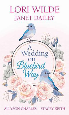 A Wedding on Bluebird Way [Large Print] 1683248910 Book Cover