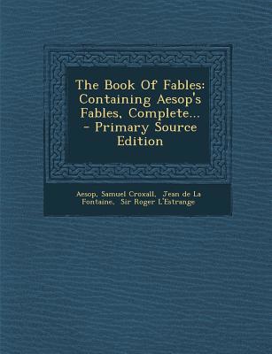 The Book Of Fables: Containing Aesop's Fables, ... 1295870002 Book Cover