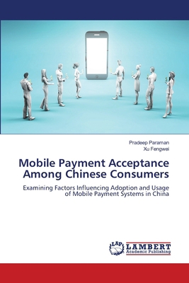 Mobile Payment Acceptance Among Chinese Consumers 6208225884 Book Cover