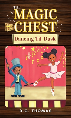 The Magic Chest Dancing Til' Dusk 1736596632 Book Cover