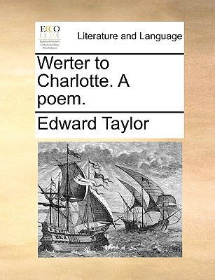 Werter to Charlotte. a Poem. 1170674224 Book Cover
