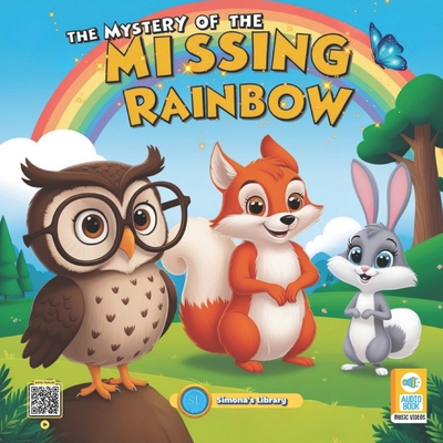 The Mystery of the Missing Rainbow B0DH4JV9ZX Book Cover