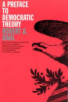 A Preface to Democratic Theory 0226134261 Book Cover
