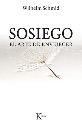 Sosiego: El Arte de Envejecer [Spanish] 8499884393 Book Cover