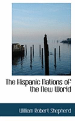 The Hispanic Nations of the New World 0554890682 Book Cover