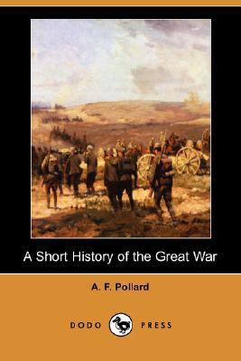 A Short History of the Great War (Dodo Press) 1406566381 Book Cover