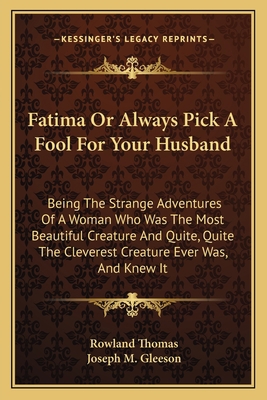 Fatima Or Always Pick A Fool For Your Husband: ... 1163625140 Book Cover