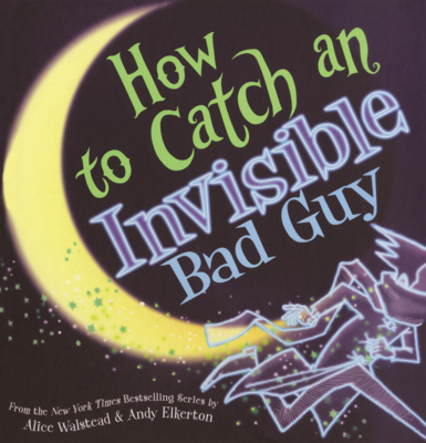 How to Catch an Invisible Bad Guy B0GN5S126L Book Cover