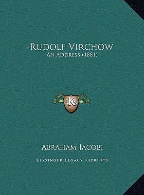 Rudolf Virchow: An Address (1881) 1169554628 Book Cover