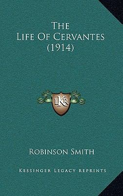 The Life Of Cervantes (1914) 1165705400 Book Cover