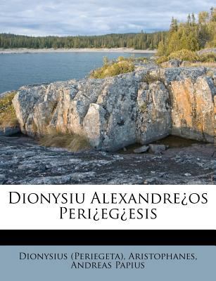 Dionysiu Alexandre¿os Peri¿eg¿esis 124618673X Book Cover