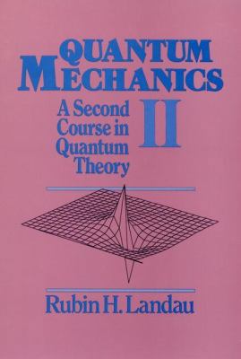 Quantum Mechanics II 0471637270 Book Cover