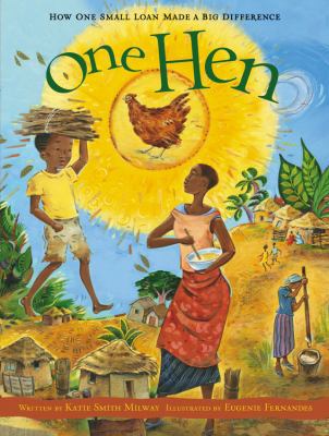 One Hen: How One Small Loan Made a Big Difference 1554530288 Book Cover