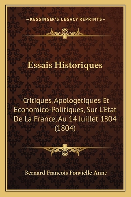 Essais Historiques: Critiques, Apologetiques Et... [French] 1166787397 Book Cover