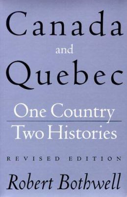 Canada and Quebec: One Country, Two Histories 0774806532 Book Cover