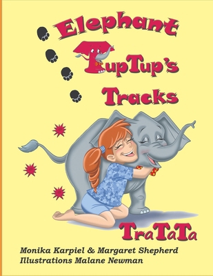 Elephant TupTup's Tracks: TraTaTa B0DCYYG4YN Book Cover