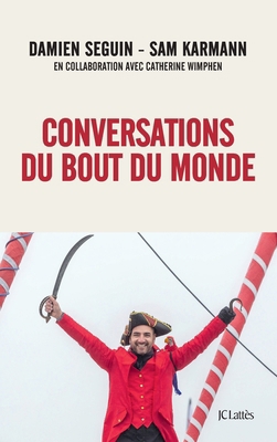 Conversations du bout du monde [French] 2709669358 Book Cover