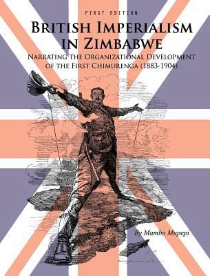 British Imperialism in Zimbabwe 1516553519 Book Cover