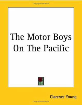 The Motor Boys On The Pacific 1419174649 Book Cover