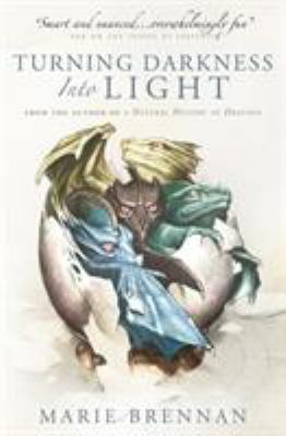 Turning Darkness into Light (A Natural History ... Book Cover