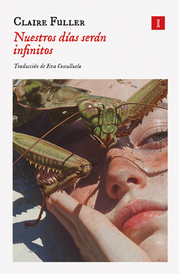 Nuestros Días Serán Infinitos [Spanish] B0F2YDYZG9 Book Cover