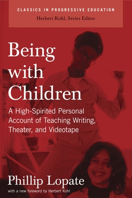 Being with Children: A High-Spirited Personal A... 1595583378 Book Cover