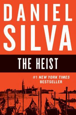 The Heist: Gabriel Allon, Book 14 1443456527 Book Cover