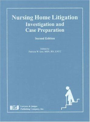 Nursing Home Litigation: Investigation and Case... 1933264004 Book Cover