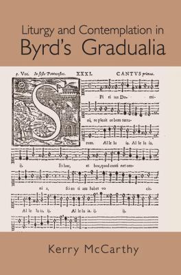 Liturgy and Contemplation in Byrd's Gradualia 1138965243 Book Cover