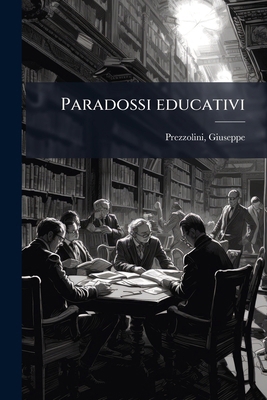 Paradossi educativi [Italian] 1295053462 Book Cover