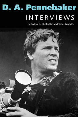 D. A. Pennebaker: Interviews 1496857925 Book Cover