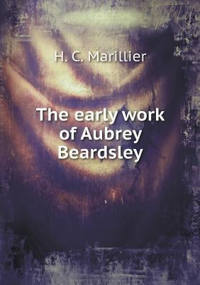 The early work of Aubrey Beardsley 5518787448 Book Cover