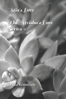 Mia's Love (The Meisha's Love Series 9) B08B73KJQB Book Cover