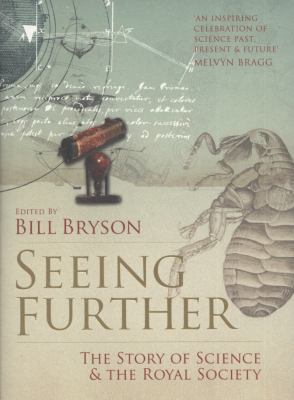 Seeing Further: The Story of Science & the Roya... 0007302568 Book Cover