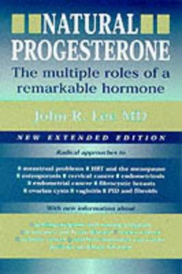 Natural Progesterone: The Multiple Roles of a R... 1897766548 Book Cover