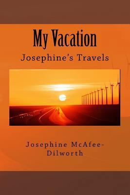 My Vacation: Josephine's Travels 1718725655 Book Cover