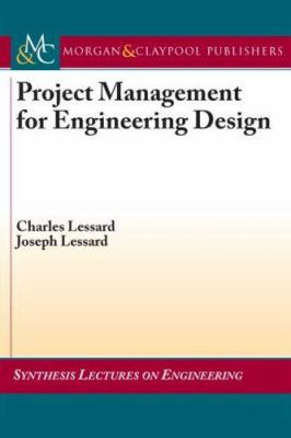 Project Management for Engineering Design 1598291742 Book Cover