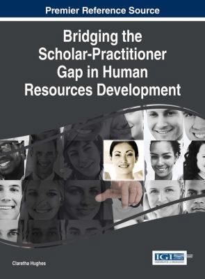 Bridging the Scholar-Practitioner Gap in Human ... 1466699981 Book Cover