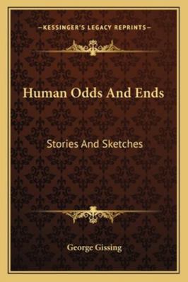 Human Odds And Ends: Stories And Sketches 1163238732 Book Cover